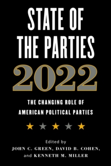 Image for State of the parties 2022  : the changing role of American political parties