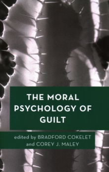 Image for The moral psychology of guilt