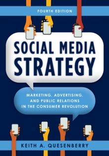Image for Social media strategy  : marketing, advertising, and public relations in the consumer revolution