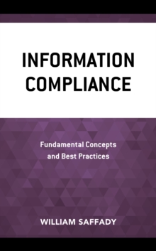 Image for Information compliance  : fundamental concepts and best practices