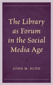 Image for The Library as Forum in the Social Media Age