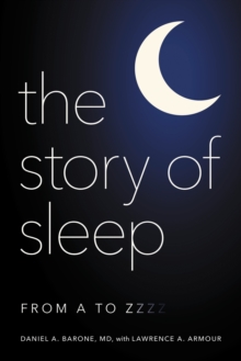The Story of Sleep: From A to Zzzz