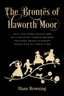 Brontes of Haworth Moor