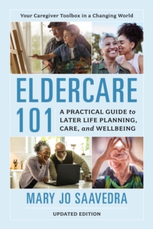 Image for Eldercare 101: A Practical Guide to Later Life Planning, Care, and Wellbeing