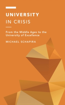 Image for University in crisis  : from the Middle Ages to the University of Excellence