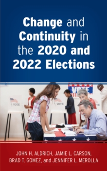 Image for Change and Continuity in the 2020 and 2022 Elections