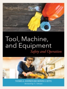 Image for Tool, Machine, and Equipment: Safety and Operation
