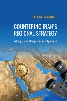 Image for Countering Iran's Regional Strategy