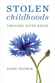 Image for Stolen childhoods  : thriving after abuse