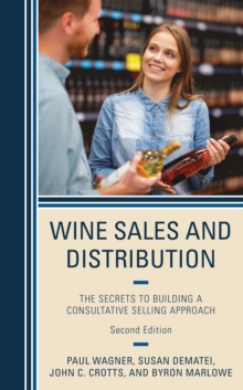 Image for Wine sales and distribution  : the secrets to building a consultative selling approach