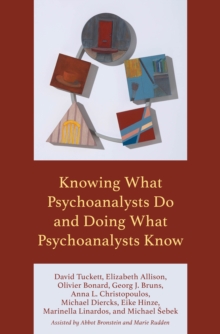 Image for Knowing What Psychoanalysts Do and Doing What Psychoanalysts Know