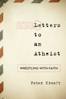 Image for Letters to an atheist  : wrestling with faith