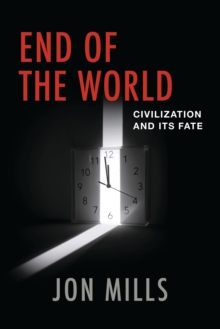 End of the World: Civilization and Its Fate
