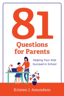 Image for 81 questions for parents  : helping your kids succeed in school