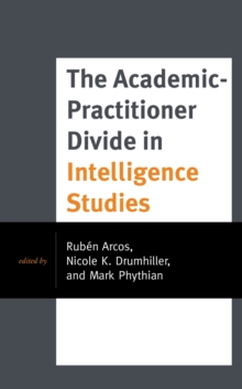 Academic-Practitioner Divide in Intelligence Studies