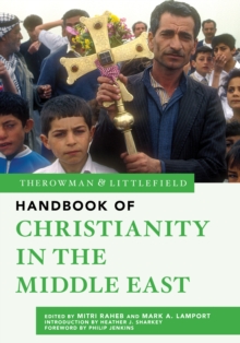Image for The Rowman & Littlefield handbook of Christianity in the Middle East
