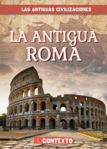 Image for La antigua Roma (Ancient Rome)