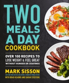 Image for Two meals a day cookbook  : over 100 recipes to lose weight & feel great without hunger or cravings