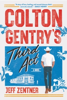 Image for Colton Gentry's Third Act : A Novel