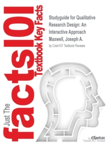 Image for Studyguide for Qualitative Research Design : An Interactive Approach by Maxwell, Joseph A., ISBN 9781412981194