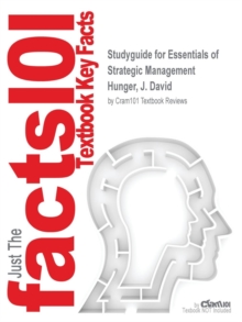 Image for Studyguide for Essentials of Strategic Management by Hunger, J. David, ISBN 9780132998116