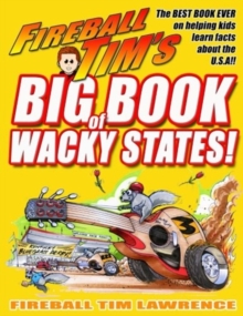 Image for Fireball Tim's BIG BOOK of Wacky States