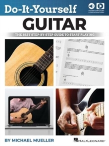 Do-It-Yourself Guitar: The Best Step-by-Step Guide to Start Playing