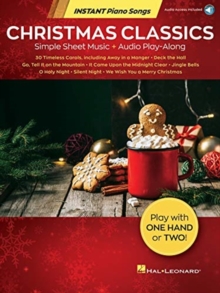 Christmas Classics – Instant Piano Songs: Simple Sheet Music + Audio Play-Along
