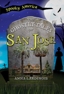 Image for The Ghostly Tales of San Jose