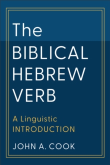 Image for The Biblical Hebrew Verb : A Linguistic Introduction