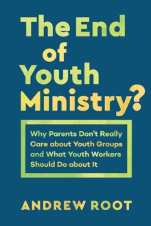 Image for The End of Youth Ministry?