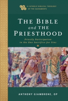 The Bible and the Priesthood – Priestly Participation in the One Sacrifice for Sins