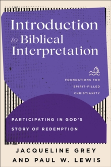 Image for Introduction to Biblical Interpretation : Participating in God's Story of Redemption