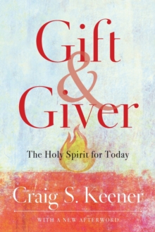 Gift and Giver – The Holy Spirit for Today