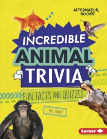 Image for Incredible Animal Trivia: Fun Facts and Quizzes