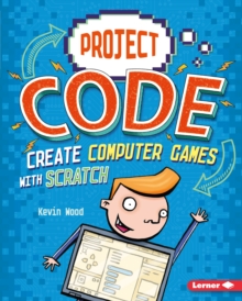 Image for Create Computer Games with Scratch