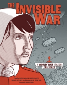 Image for Invisible War: A World War I Tale on Two Scales