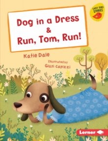Image for Dog in a Dress & Run, Tom, Run!