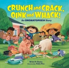 Image for Crunch and Crack, Oink and Whack!: An Onomatopoeia Story