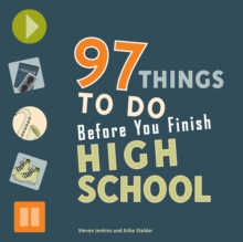Image for 97 Things to Do Before You Finish High School