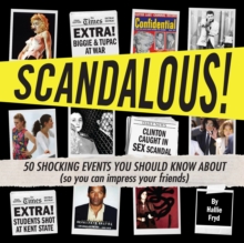 Image for Scandalous!: 50 Shocking Events You Should Know About (So You Can Impress Your Friends)