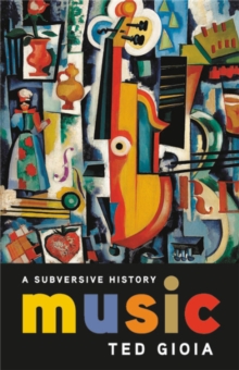 Image for Music  : a subversive history