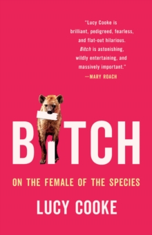Image for Bitch : On the Female of the Species