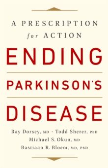 Ending Parkinson’s Disease: A Prescription for Action