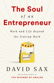 Image for The soul of an entrepreneur  : work and life beyond the startup myth