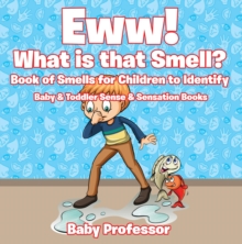 Image for Eww! What is that Smell? Book of Smells for Children to Identify - Baby & Toddler Sense & Sensation Books
