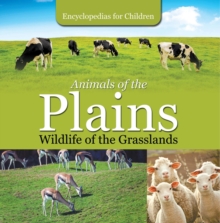 Image for Animals of the Plains Wildlife of the Grasslands Encyclopedias for Children