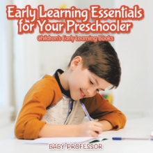 Image for Early Learning Essentials for Your Preschooler - Children's Early Learning Books