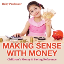 Image for Making Sense with Money - Children's Money & Saving Reference