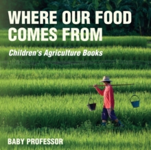 Image for Where Our Food Comes from - Children's Agriculture Books